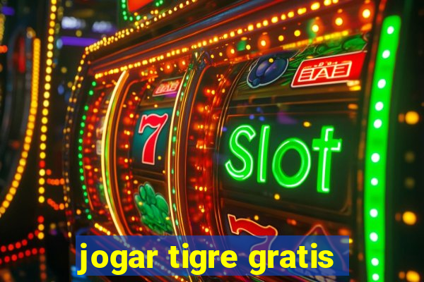 jogar tigre gratis